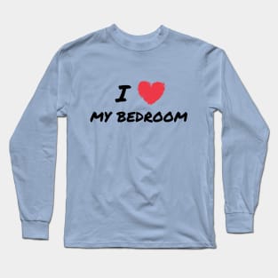 I heart my bedroom Long Sleeve T-Shirt